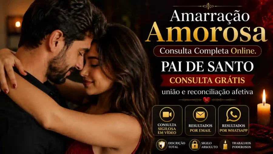 Amarração Amorosa - Pai de Santo, consulta grátis.